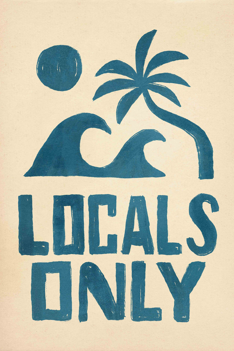 Locals Only by Coastways Studio