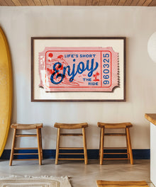 Life's Short, Enjoy the Ride  by Coastways Studio